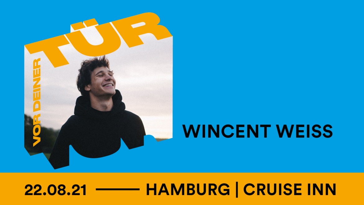 Tickets WINCENT WEISS, Sommertour 2021 in Hamburg